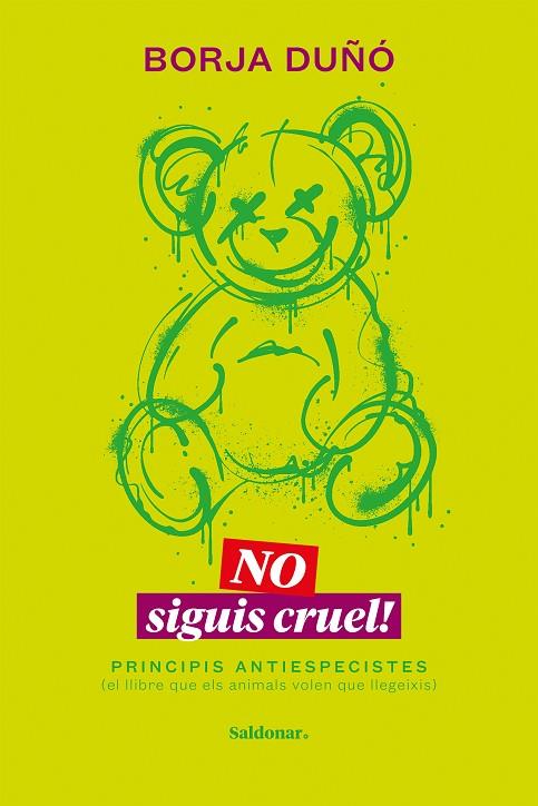 NO SIGUIS CRUEL! | 9788419571458 | DUÑÓ, BORJA | Cooperativa Cultural Rocaguinarda