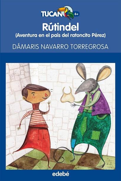 RÚTINDEL: AVENTURA EN EL PAÍS DEL RATONCITO PÉREZ | 9788423695928 | NAVARRO TORREGROSA, DÁMARIS | Cooperativa Cultural Rocaguinarda