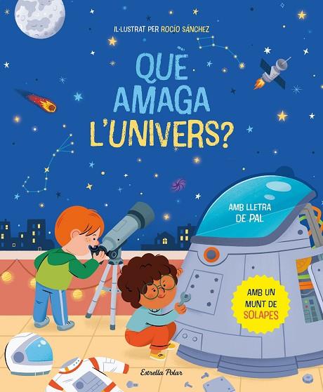 QUÈ AMAGA L'UNIVERS? LLIBRE AMB SOLAPES | 9788413894669 | SÁNCHEZ, ROCÍO | Cooperativa Cultural Rocaguinarda