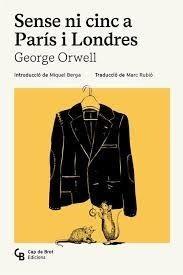 SENSE NI CINC A PARÍS I LONDRES | 9791399108385 | ORWELL, GEORGE | Cooperativa Cultural Rocaguinarda