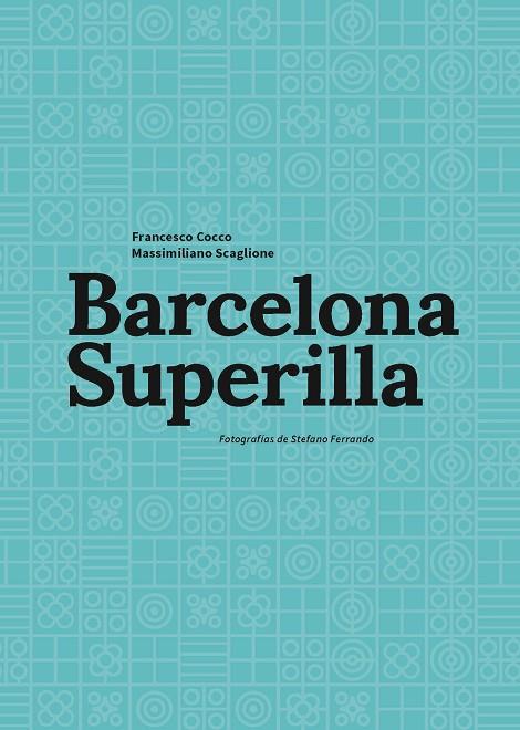 BARCELONA SUPERILLA (CAST) | 9788491565734 | COCCO, FRANCESCO/SCAGLIONE, MASSIMILIANO | Cooperativa Cultural Rocaguinarda