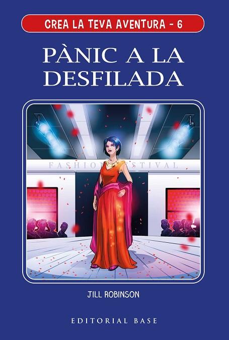 PÀNIC A LA DESFILADA. CREA LA TEVA AVENTURA 6 | 9788417759780 | ROBINSON, JILL | Cooperativa Cultural Rocaguinarda