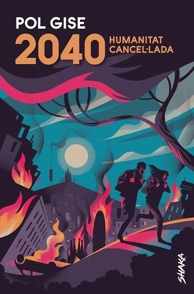 2040. HUMANITAT CANCEL·LADA | 9788418456022 | GISE, POL | Cooperativa Cultural Rocaguinarda