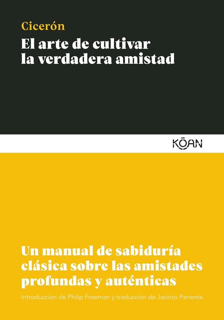 ARTE DE CULTIVAR LA VERDADERA AMISTAD, EL | 9788412053777 | CICERÓN, MARCO TULIO | Cooperativa Cultural Rocaguinarda