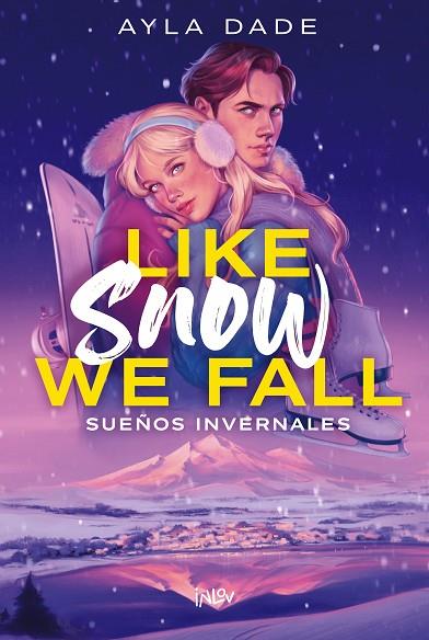 LIKE SNOW WE FALL | 9788410399167 | DADE, AYLA | Cooperativa Cultural Rocaguinarda