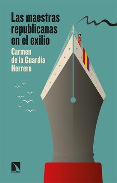 MAESTRAS REPUBLICANAS EN EL EXILIO, LAS | 9788413520124 | DE LA GUARDIA HERRERO, CARMEN | Cooperativa Cultural Rocaguinarda