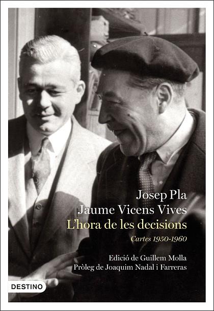 HORA DE LES DECISIONS, L': CARTES 1950-1960 | 9788497102810 | PLA, JOSEP | Cooperativa Cultural Rocaguinarda