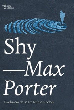 SHY | 9788412833461 | PORTER, MAX | Cooperativa Cultural Rocaguinarda