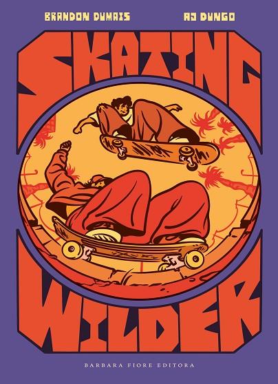 SKATING WILDER | 9788416985685 | DUMAIS, BRANDON | Cooperativa Cultural Rocaguinarda