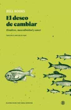 DESEO DE CAMBIAR, EL | 9788418684401 | HOOKS, BELL | Cooperativa Cultural Rocaguinarda