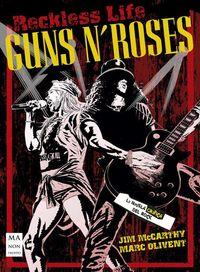 GUNS N' ROSES. LA NOVELA GRÁFICA DEL ROCK | 9788494791796 | MCCARTHY, JIM | Cooperativa Cultural Rocaguinarda