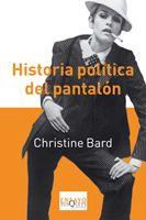 HISTORIA POLÍTICA DEL PANTALÓN | 9788483833827 | BARD, CHRISTINE | Cooperativa Cultural Rocaguinarda