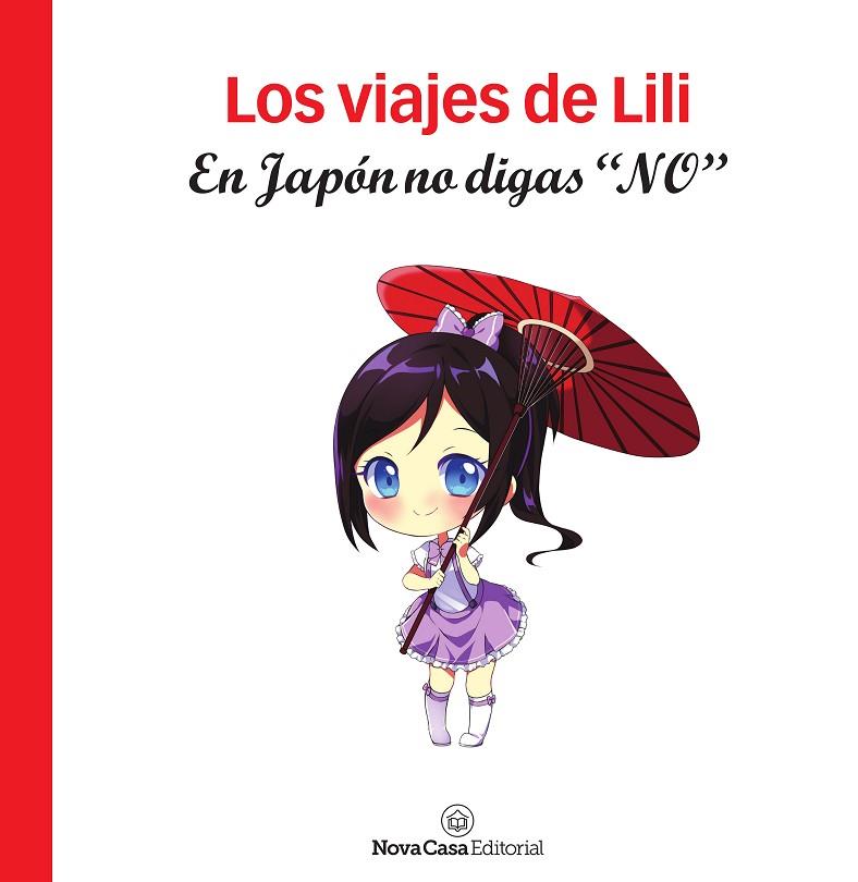 VIAJES DE LILI, LOS. EN JAPÓN NO DIGAS "NO". | 9788417142957 | SANTIAGO BATISTA, SÍLVIA | Cooperativa Cultural Rocaguinarda