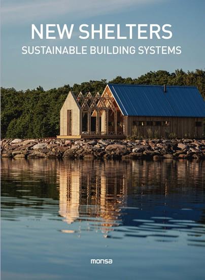 NEW SHELTERS. SUSTAINABLE BUILDING SYSTEMS | 9788417557652 | Cooperativa Cultural Rocaguinarda