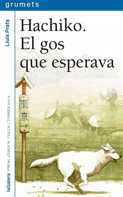 HACHIKO. EL GOS QUE ESPERAVA | 9788424659745 | PRATS MARTíNEZ, LLUíS | Cooperativa Cultural Rocaguinarda