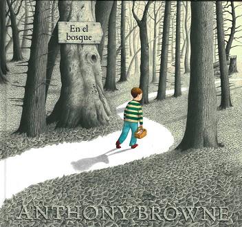 EN EL BOSQUE | 9789681672188 | BROWNE, ANTHONY | Cooperativa Cultural Rocaguinarda
