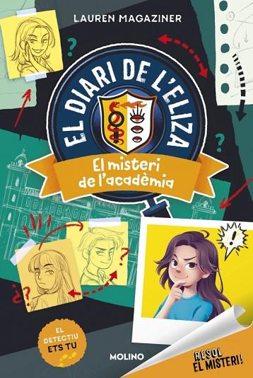 RESOL EL MISTERI! EL DIARI DE L'ELIZA 1 - EL MISTERI DE L'ACADÈMIA | 9788427246911 | MAGAZINER, LAUREN | Cooperativa Cultural Rocaguinarda