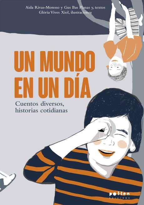 MUNDO EN UN DÍA, UN | 9788418580116 | RIVAS-MORENO, AIDA/BAS PLANAS, GUS/VIVES XIOL, GLÒRIA | Cooperativa Cultural Rocaguinarda