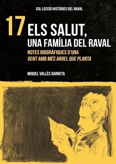 17 ELS SALUT, UNA FAMILIA DEL RAVAL | 9788412532081 | VALLÉS GARRETA, MIQUEL | Cooperativa Cultural Rocaguinarda