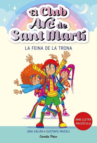 CLUB ARC DE SANT MARTÍ, EL 3. LA FEINA DE LA TRONA | 9788413895796 | GALÁN, ANA | Cooperativa Cultural Rocaguinarda