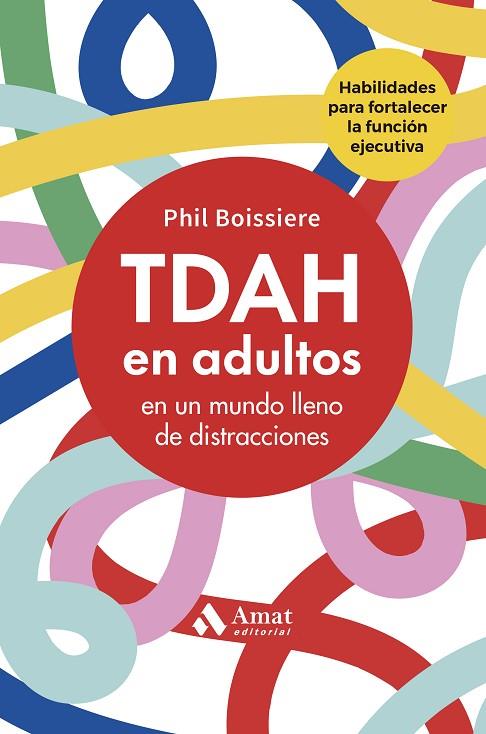 TDAH EN ADULTOS | 9788410451544 | BOISSIERE, PHIL | Cooperativa Cultural Rocaguinarda