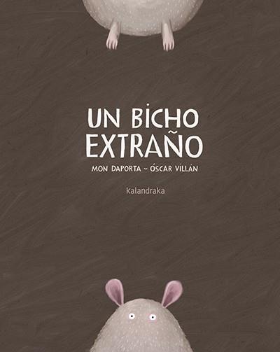 BICHO EXTRAÑO, UN | 9788484643517 | DAPORTA PADíN, JOSé RAMóN | Cooperativa Cultural Rocaguinarda