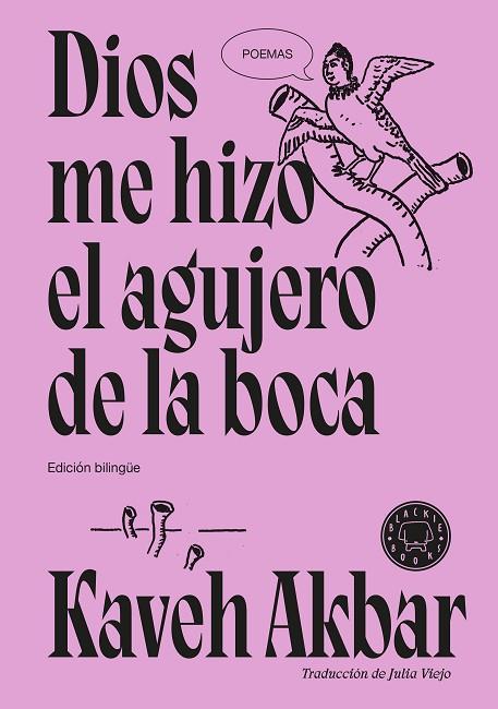 DIOS ME HIZO EL AGUJERO DE LA BOCA | 9791387748777 | AKBAR, KAVEH | Cooperativa Cultural Rocaguinarda