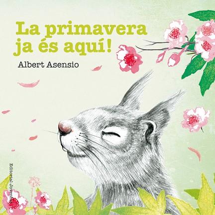 LA PRIMAVERA JA éS AQUí! | 9788426144225 | ASENSIO NAVARRO, ALBERT | Cooperativa Cultural Rocaguinarda