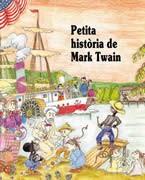 PETITA HISTORIA DE MARK TWAIN | 9788485984930 | DIAZ-PLAJA, AURORA | Cooperativa Cultural Rocaguinarda