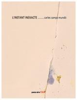 INSTANT INEXACTE, L' | 9788481280401 | CAMPS MUNDÓ, CARLES | Cooperativa Cultural Rocaguinarda