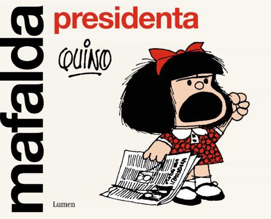 MAFALDA PRESIDENTA | 9788426411099 | QUINO | Cooperativa Cultural Rocaguinarda