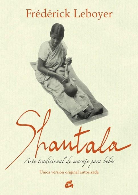 SHANTALA  | 9788484455189 | LEBOYER, FRÉDÉRICK | Cooperativa Cultural Rocaguinarda
