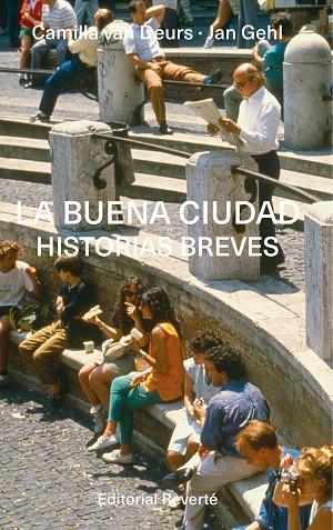 BUENA CIUDAD, LA | 9788429125009 | VAN DEURS, CAMILLA/GEHL, JAN | Cooperativa Cultural Rocaguinarda