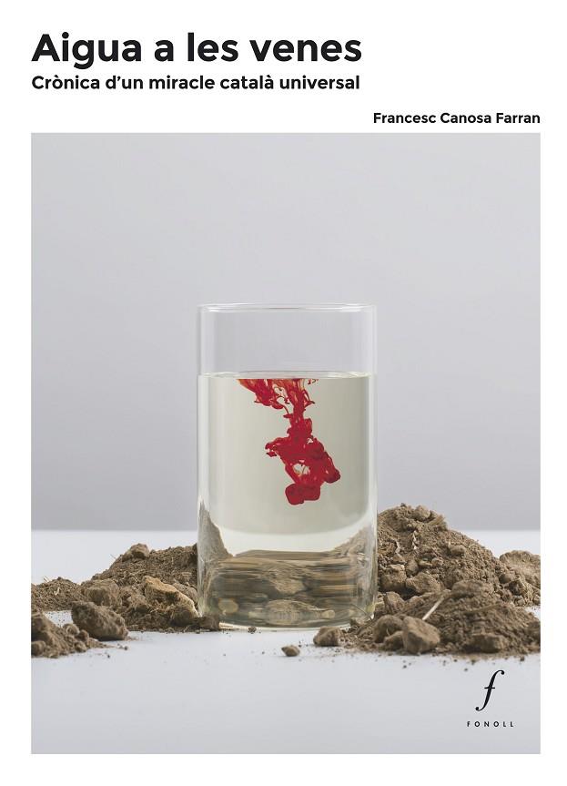 AIGUA A LES VENES | 9788412401554 | CANOSA FARRAN, FRANCESC | Cooperativa Cultural Rocaguinarda