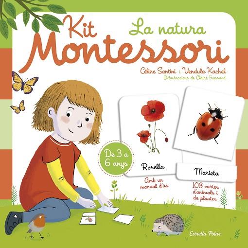 KIT MONTESSORI. LA NATURA | 9788418443183 | SANTINI, CÉLINE/KACHEL, VENDULA | Cooperativa Cultural Rocaguinarda