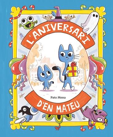 ANIVERSARI D’EN MATEU, L' | 9788410074170 | MENA, PATO | Cooperativa Cultural Rocaguinarda