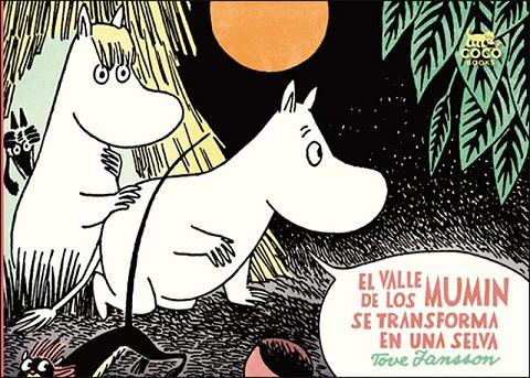 VALLE DE LOS MUMIN SE TRANSFORMA EN UNA SELVA, EL | 9788494165276 | JANSSON, TOVE | Cooperativa Cultural Rocaguinarda