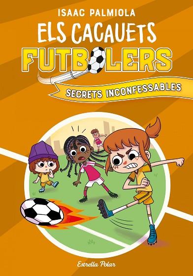 CACAUETS FUTBOLERS 3. SECRETS INCONFESSABLES | 9788418444029 | PALMIOLA, ISAAC | Cooperativa Cultural Rocaguinarda