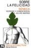 SOBRE LA FELICIDAD | 9788420636832 | SENECA EL JOVE (LUCIUS ANNEUS SENECA) | Cooperativa Cultural Rocaguinarda