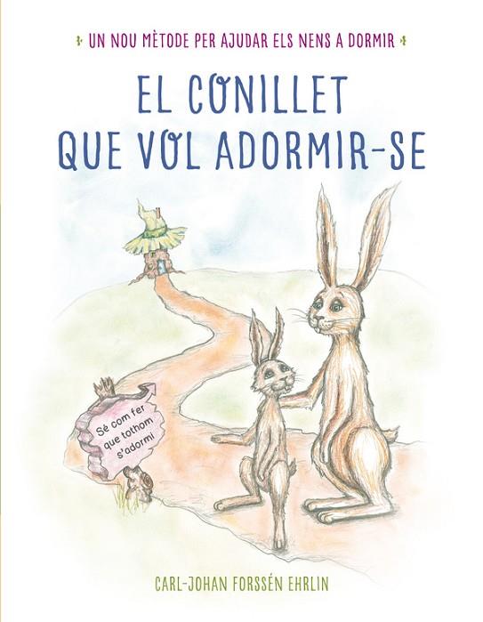 CONILLET QUE VOL ADORMIR-SE, EL | 9788448845933 | FORSSEN EHRLIN, CARL-JOHAN | Cooperativa Cultural Rocaguinarda