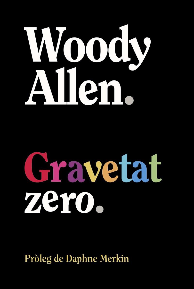 GRAVETAT ZERO | 9788413629940 | ALLEN, WOODY | Cooperativa Cultural Rocaguinarda