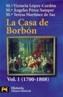 CASA DE BORBON VOL 1 (1700-1808), LA | 9788420637310 | LOPEZ CORDON / MARTINEZ / SAMPER | Cooperativa Cultural Rocaguinarda