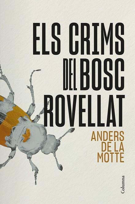 CRIMS DEL BOSC ROVELLAT, ELS | 9788466434911 | MOTTE, ANDERS DE LA | Cooperativa Cultural Rocaguinarda
