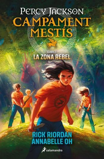 CAMPAMENT MESTÍS 1 - LA ZONA REBEL | 9788419868473 | RIORDAN, RICK/OH, ANNABELLE | Cooperativa Cultural Rocaguinarda