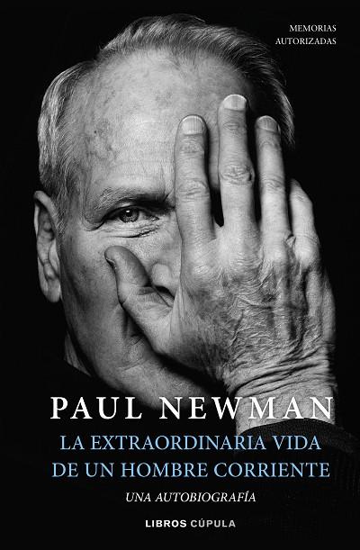 EXTRAORDINARIA VIDA DE UN HOMBRE CORRIENTE, LA | 9788448029906 | NEWMAN, PAUL | Cooperativa Cultural Rocaguinarda