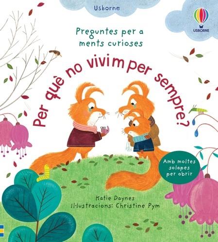 PER QUÈ NO VIVIM PER SEMPRE? | 9781801312271 | DAYNES, KATIE | Cooperativa Cultural Rocaguinarda