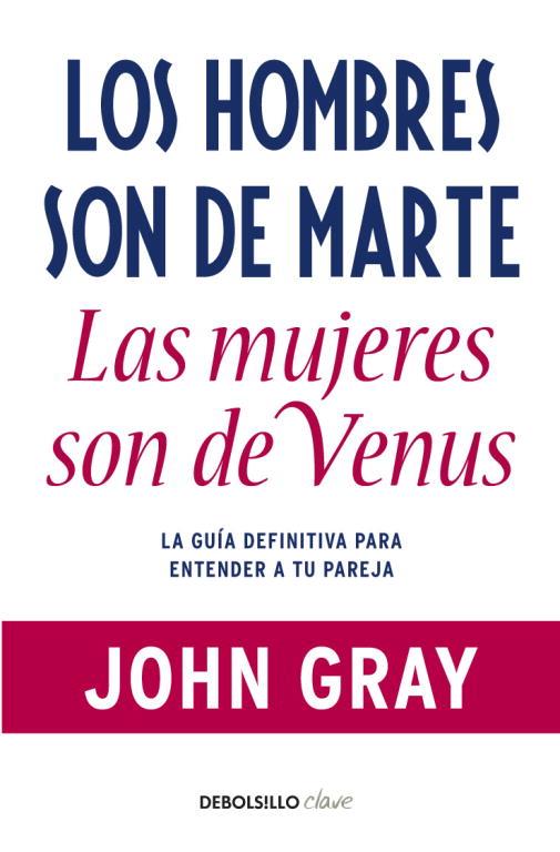 HOMBRES SON DE MARTE, LAS MUJERES SON DE VENUS, LOS | 9788499085531 | JOHN GRAY | Cooperativa Cultural Rocaguinarda