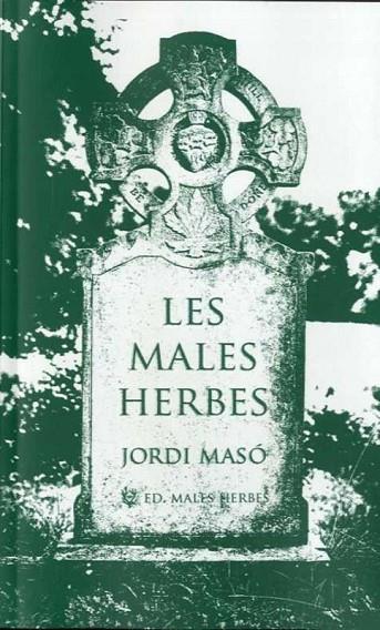 MALES HERBES, LES | 9788412435290 | MASÓ RAHOLA, JORDI | Cooperativa Cultural Rocaguinarda