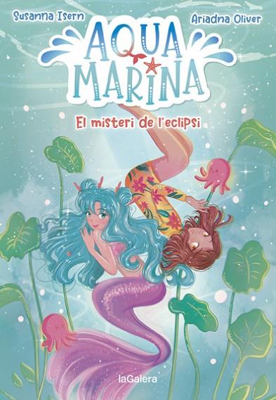 AQUA MARINA 2. EL MISTERI DE L'ECLIPSI | 9788424669416 | ISERN, SUSANNA | Cooperativa Cultural Rocaguinarda