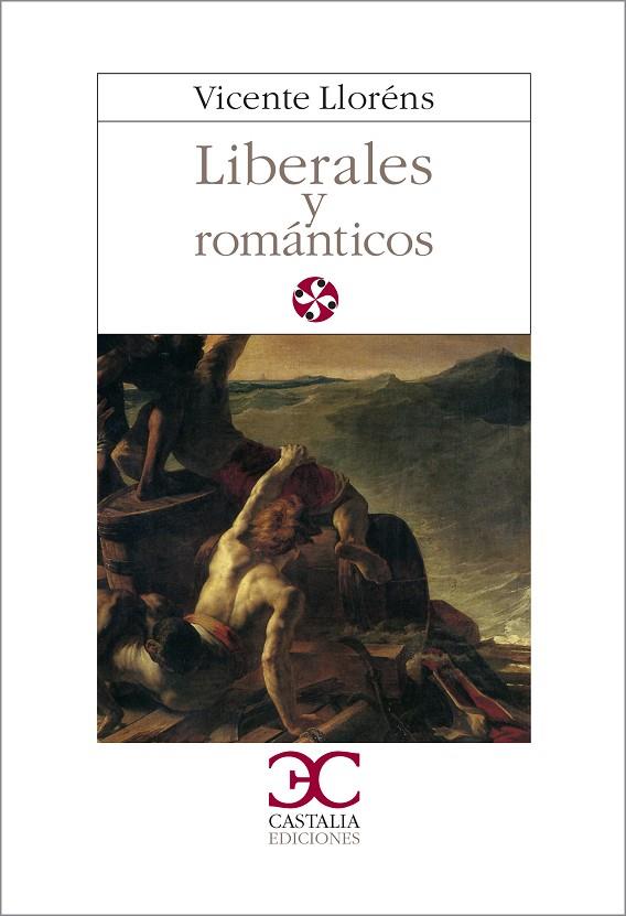 LIBERALES Y ROMANTICOS | 9788470391286 | LLORENS, VICENTE | Cooperativa Cultural Rocaguinarda